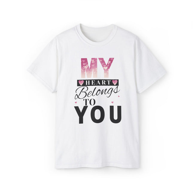 💖 My Heart Belongs to You Tee – Wear Your Love Out Loud
