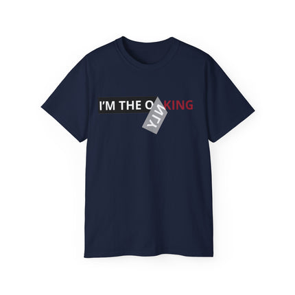 👑 I'M THE ONLY KING Statement Tee – Minimal Royal Edition