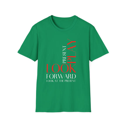 Look Forward, Play the Present” Modern Typography Tee