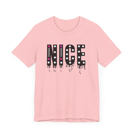 NICE Fashion Drip T-Shirt Playful Pink Style with Attitude