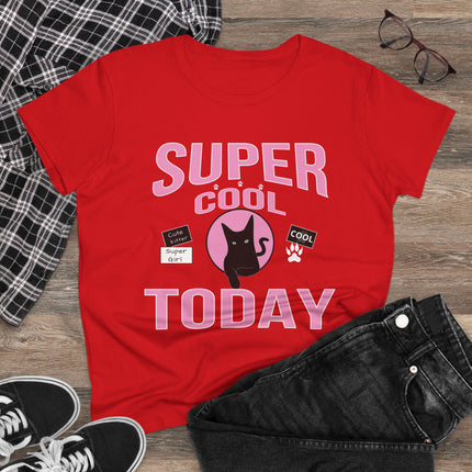 Women's Midweight Cotton Tee, Super Cool Today