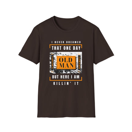 🔥 Grumpy Old Man – Still Killin' It Funny T-Shirt