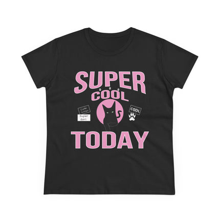 Women's Midweight Cotton Tee, Super Cool Today