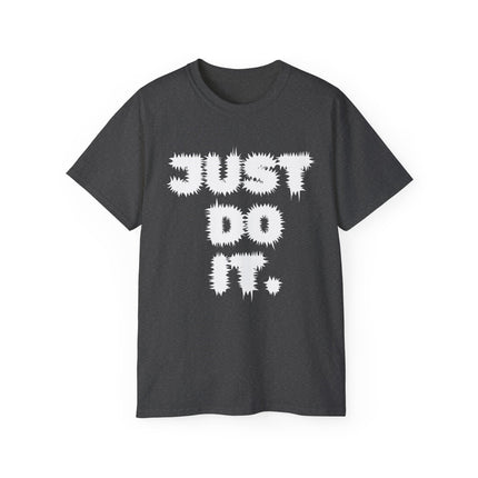 Unisex Ultra Cotton Tee, Print Just Do It. For Men's And Women's