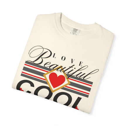 ❤️ Love Beautiful Cool Tee – Style That Speaks