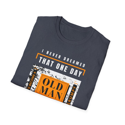 🔥 Grumpy Old Man – Still Killin' It Funny T-Shirt