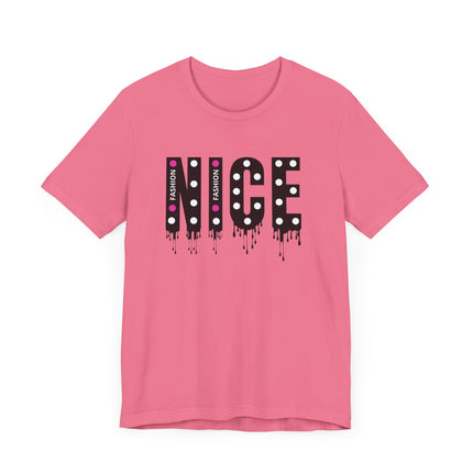 NICE Fashion Drip T-Shirt Playful Pink Style with Attitude