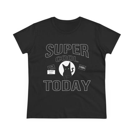 Women's Midweight Cotton Tee, Super Cool Today