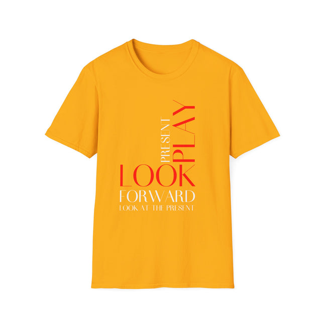 Look Forward, Play the Present” Modern Typography Tee