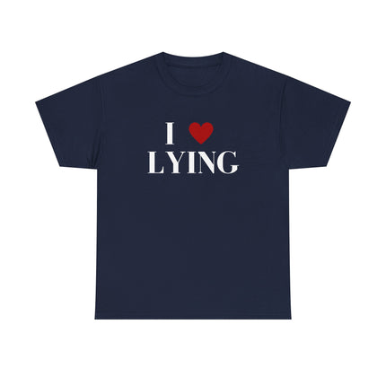 Unisex Heavy Cotton Tee, I Love Lying