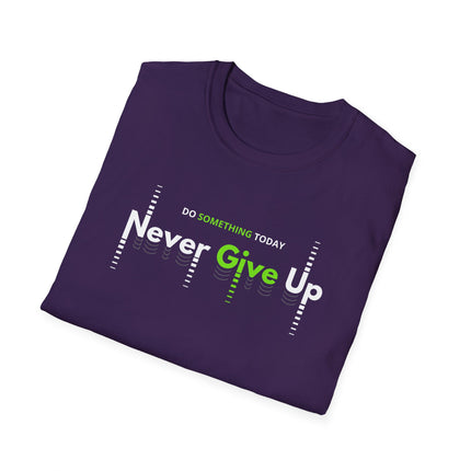 Never Give Up – Motivational Quote T-Shirt for Everyday Hustle