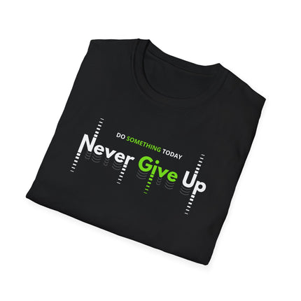 Never Give Up – Motivational Quote T-Shirt for Everyday Hustle