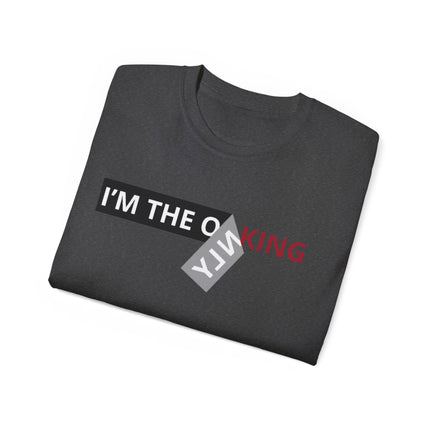 👑 I'M THE ONLY KING Statement Tee – Minimal Royal Edition
