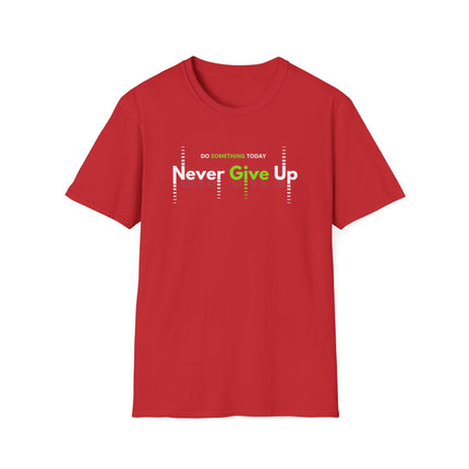 Never Give Up – Motivational Quote T-Shirt for Everyday Hustle