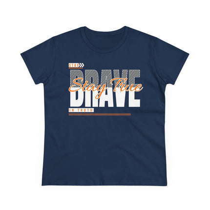 Stay Brave Stay True Graphic T-Shirt