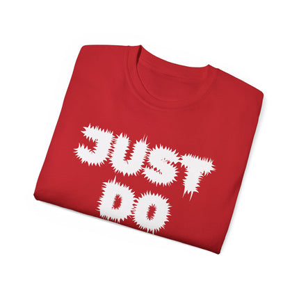 Unisex Ultra Cotton Tee, Print Just Do It. For Men's And Women's