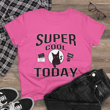 Women's Midweight Cotton Tee, Super Cool Today