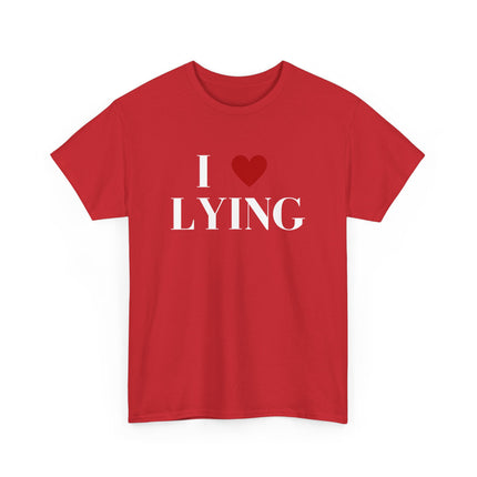 Unisex Heavy Cotton Tee, I Love Lying