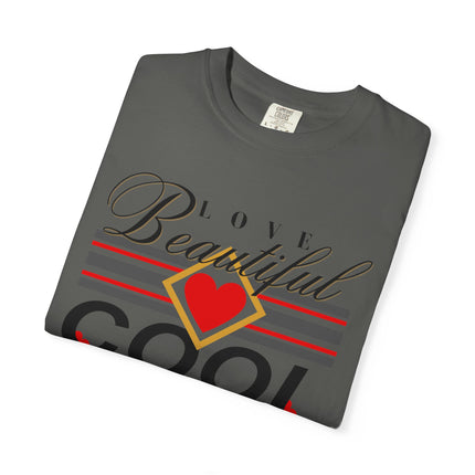 ❤️ Love Beautiful Cool Tee – Style That Speaks