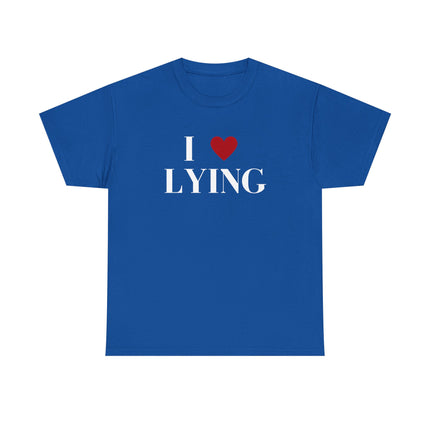 Unisex Heavy Cotton Tee, I Love Lying