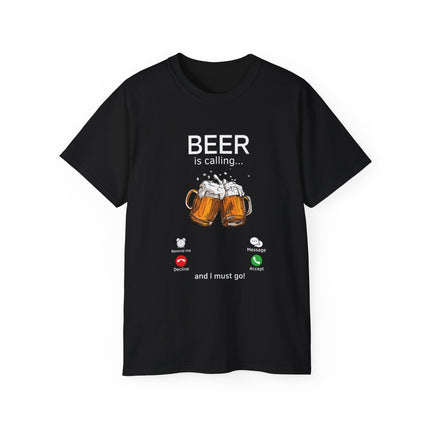 🍻 Beer Is Calling... And I Must Go! Tee