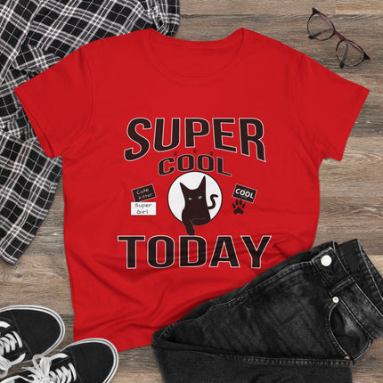 Women's Midweight Cotton Tee, Super Cool Today
