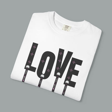 Unisex Garment-Dyed T-shirt, Print Love You Luxury Design Fahionable 100%