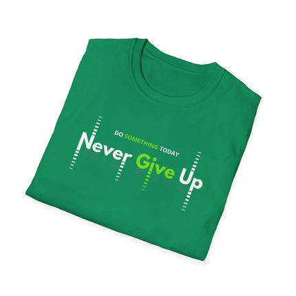Never Give Up – Motivational Quote T-Shirt for Everyday Hustle
