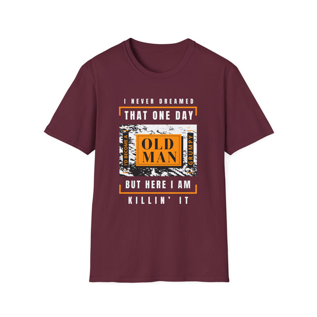🔥 Grumpy Old Man – Still Killin' It Funny T-Shirt