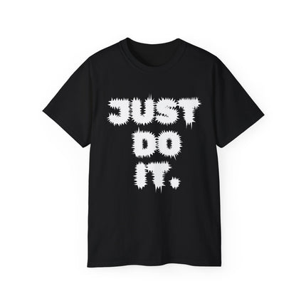 Unisex Ultra Cotton Tee, Print Just Do It. For Men's And Women's