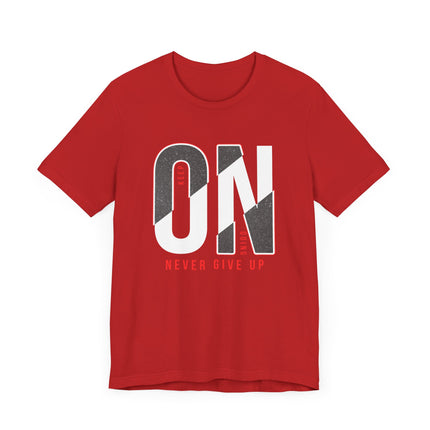 Motivational "Keep On Going T-Shirt – Never Give Up