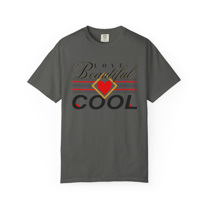 ❤️ Love Beautiful Cool Tee – Style That Speaks