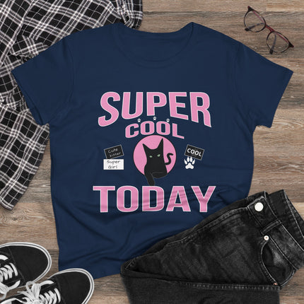 Women's Midweight Cotton Tee, Super Cool Today