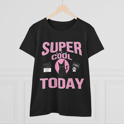Women's Midweight Cotton Tee, Super Cool Today