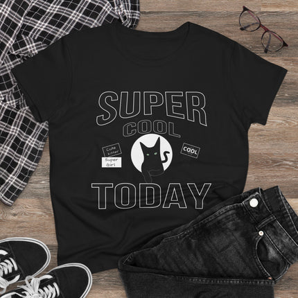 Women's Midweight Cotton Tee, Super Cool Today