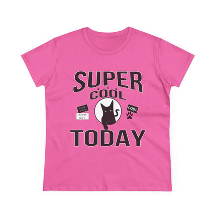 Women's Midweight Cotton Tee, Super Cool Today