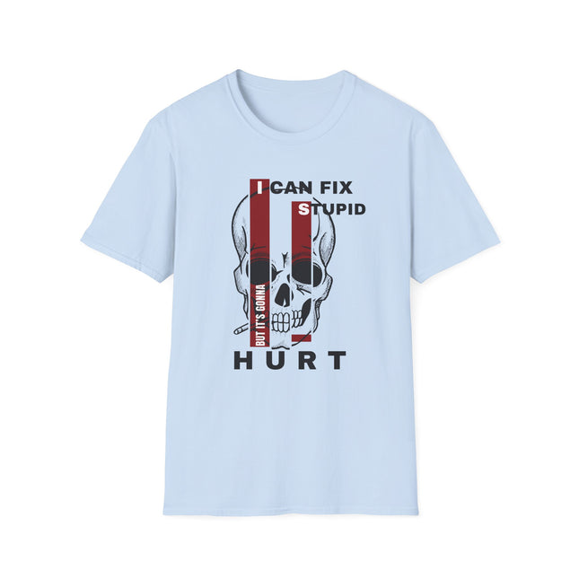 💀 "I Can Fix Stupid" Skull Graphic Tee – Savage Style, Unfiltered Attitude
