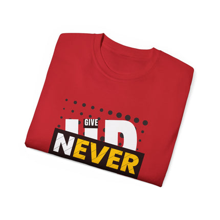 🔥 NEVER GIVE UP” Motivational Graphic T-Shirt – Bold Red