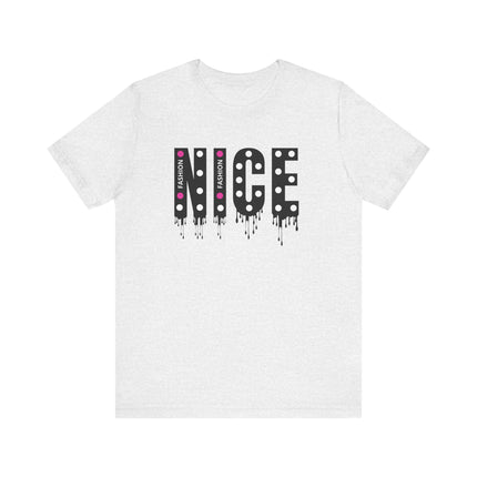 NICE Fashion Drip T-Shirt Playful Pink Style with Attitude