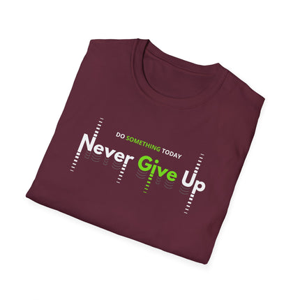 Never Give Up – Motivational Quote T-Shirt for Everyday Hustle