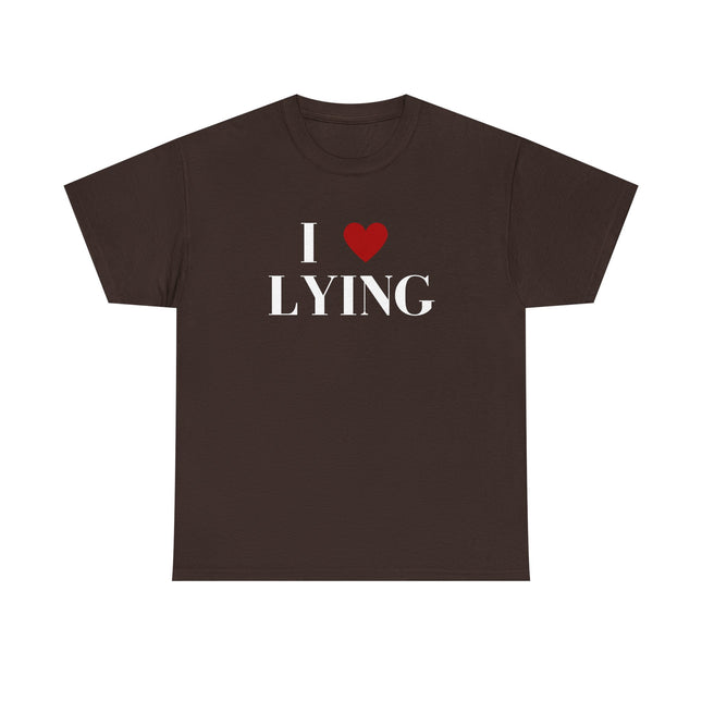 Unisex Heavy Cotton Tee, I Love Lying