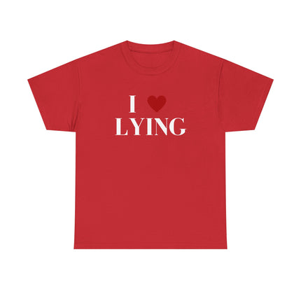 Unisex Heavy Cotton Tee, I Love Lying