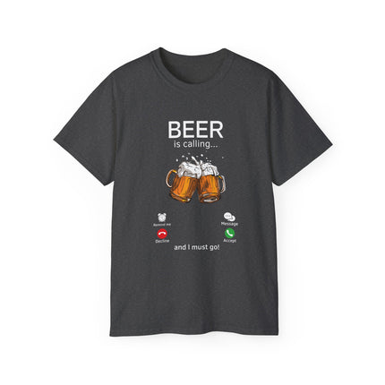 🍻 Beer Is Calling... And I Must Go! Tee